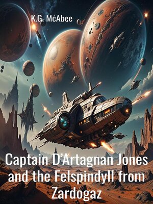 cover image of Captain D'Artagnan Jones and the Felspindyll from Zardogaz